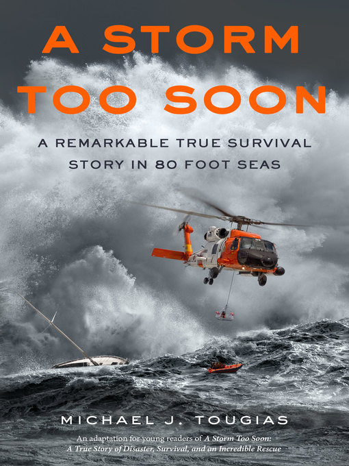 Title details for A Storm Too Soon (Young Readers Edition) by Michael J. Tougias - Available